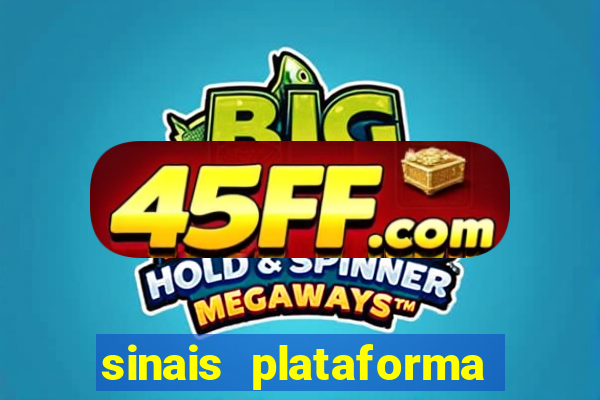 sinais plataforma de jogos